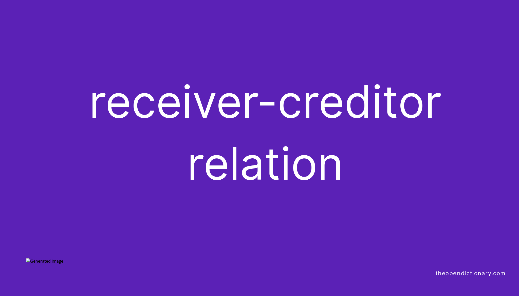 receiver-creditor-relation-meaning-of-receiver-creditor-relation